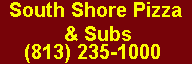 Powered by South Shore Pizza & Subs